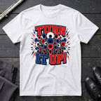 Turn It Up T-Shirt
