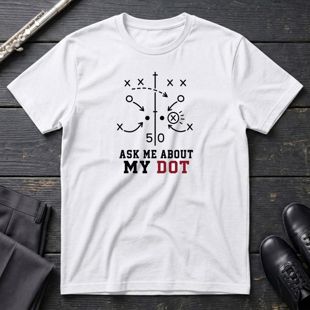 Ask Me About My Dot T-Shirt